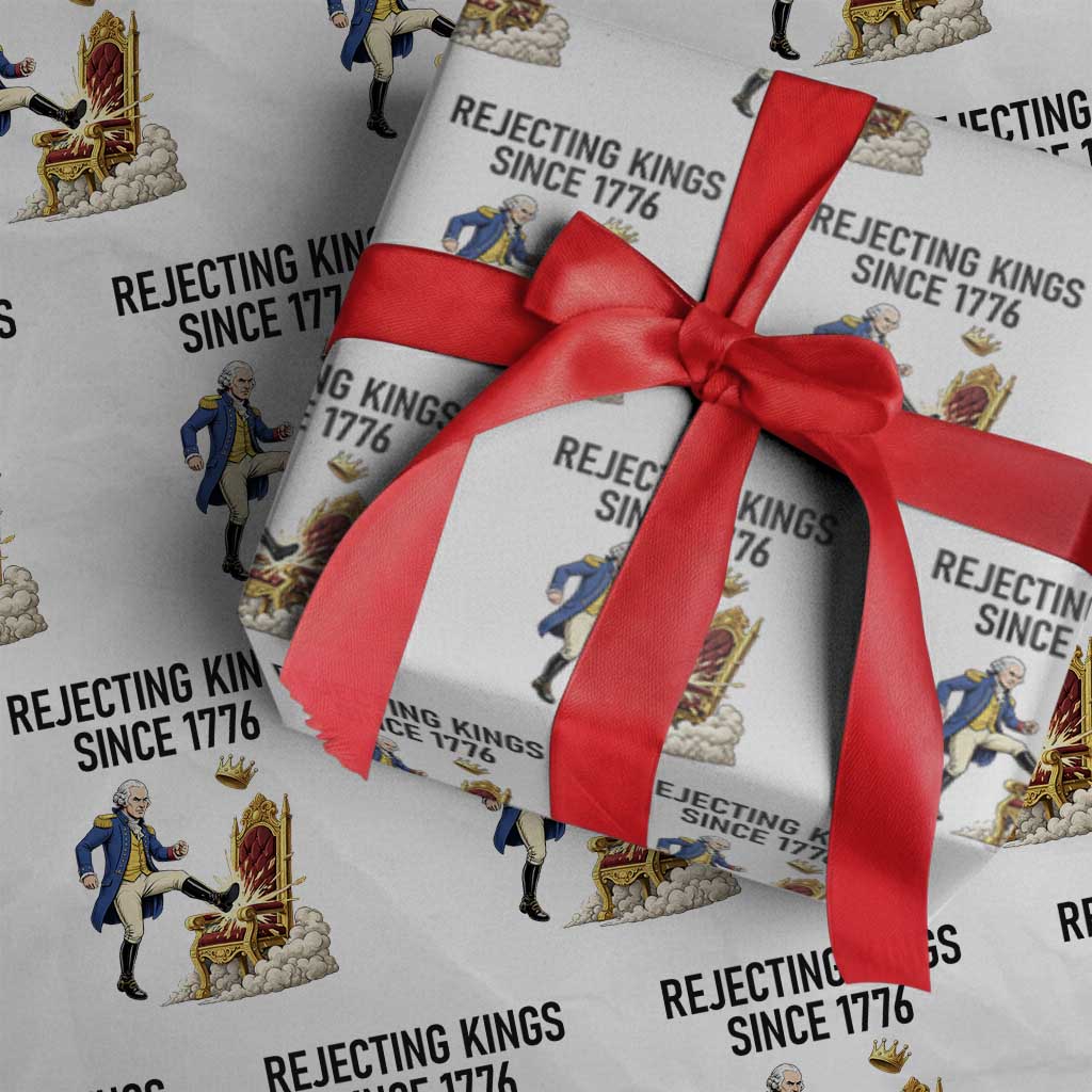Funny George Washington Protest Wrapping Paper Roll Rejecting Kings Since 1776