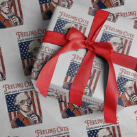 Funny George Washington Revolutionary Patriotic Wrapping Paper Roll Feeling Cute Might Start A Revolution Later