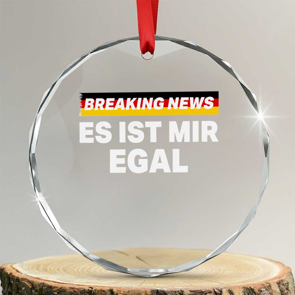 Funny German Saying Crystal Glass Ornament Sarcastic Humor Meme Es Ist Mir Egal Germany Flag TS10
