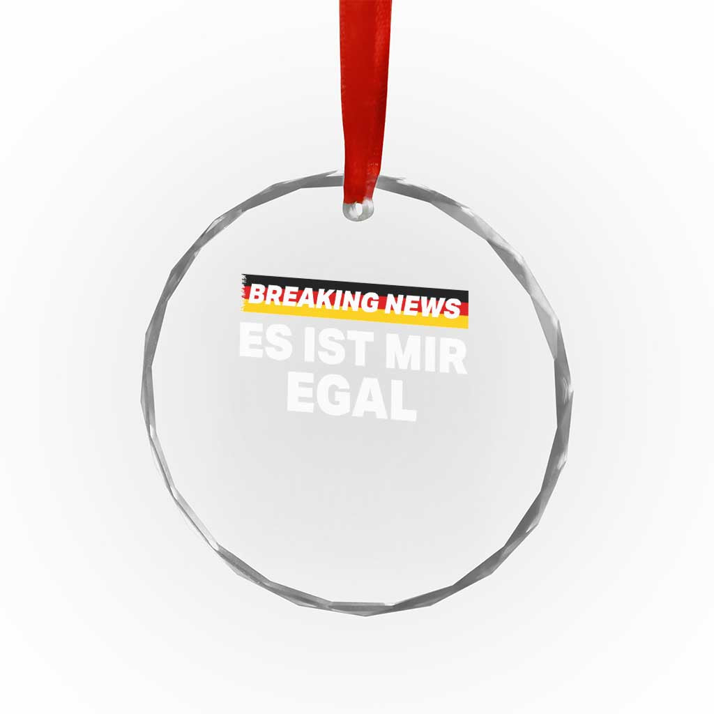 Funny German Saying Crystal Glass Ornament Sarcastic Humor Meme Es Ist Mir Egal Germany Flag TS10