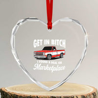Funny Get in Bitch I Found A Deal On Marketplace Meme Heart Crystal Glass Ornament - Wonder Print Shop