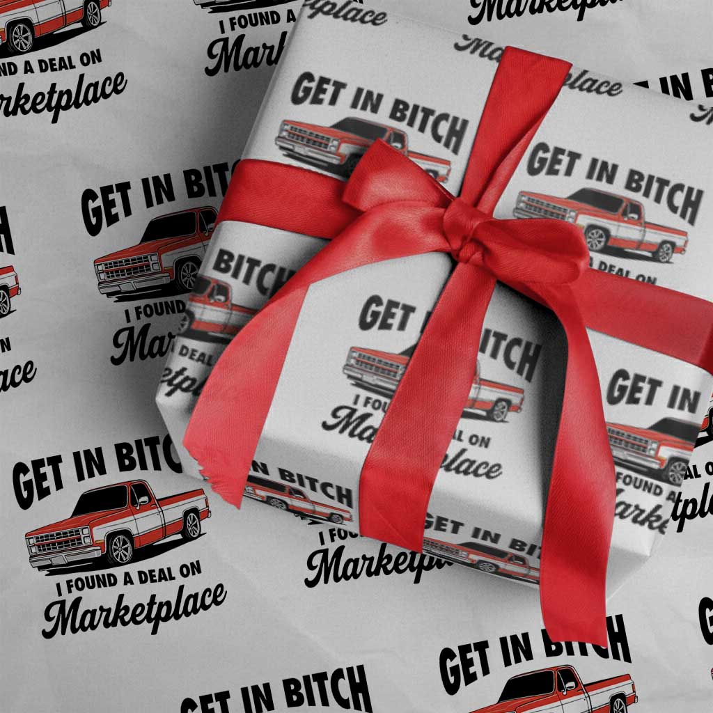 Funny Get in Bitch I Found A Deal On Marketplace Wrapping Paper Roll Red Truck - Wonder Print Shop