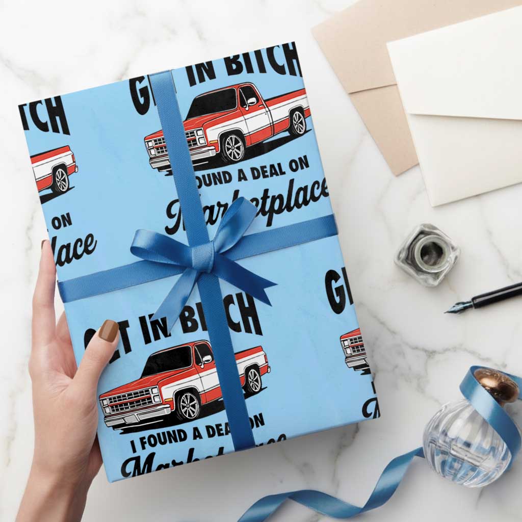 Funny Get in Bitch I Found A Deal On Marketplace Wrapping Paper Roll Red Truck - Wonder Print Shop
