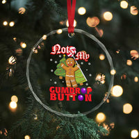 Funny Gingerbread Crystal Glass Ornament Not My Gumdrop Buttons Christmas Cookie Candy TS02