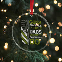 Funny Girl Dad Crystal Glass Ornament Guns Dont Kill People Dads with Pretty Daughters Do US Flag - Wonder Print Shop