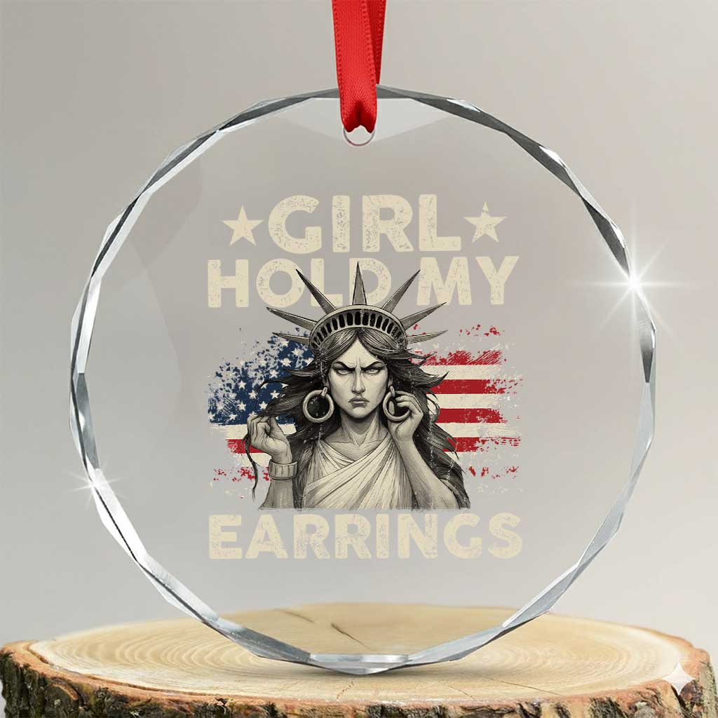 Funny Girl Hold My Earrings Crystal Glass Ornament Statue of Liberty American Flag - Wonder Print Shop