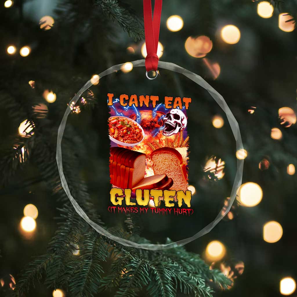Funny Gluten Intolerance Crystal Glass Ornament I Can't Eat Gluten It Makes My Tummy Hurt Skeleton Meme TS02