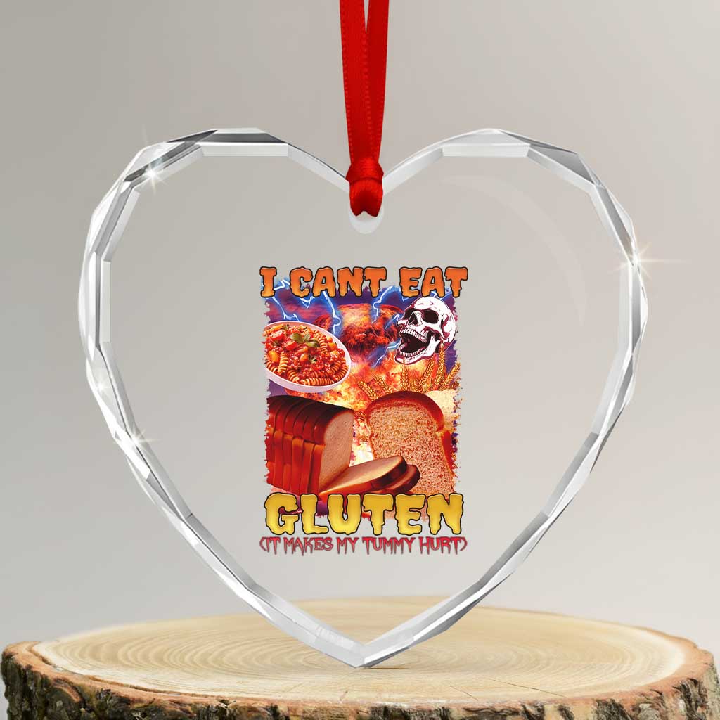 Funny Gluten Intolerance Heart Crystal Glass Ornament I Can't Eat Gluten It Makes My Tummy Hurt Skeleton Meme - Wonder Print Shop