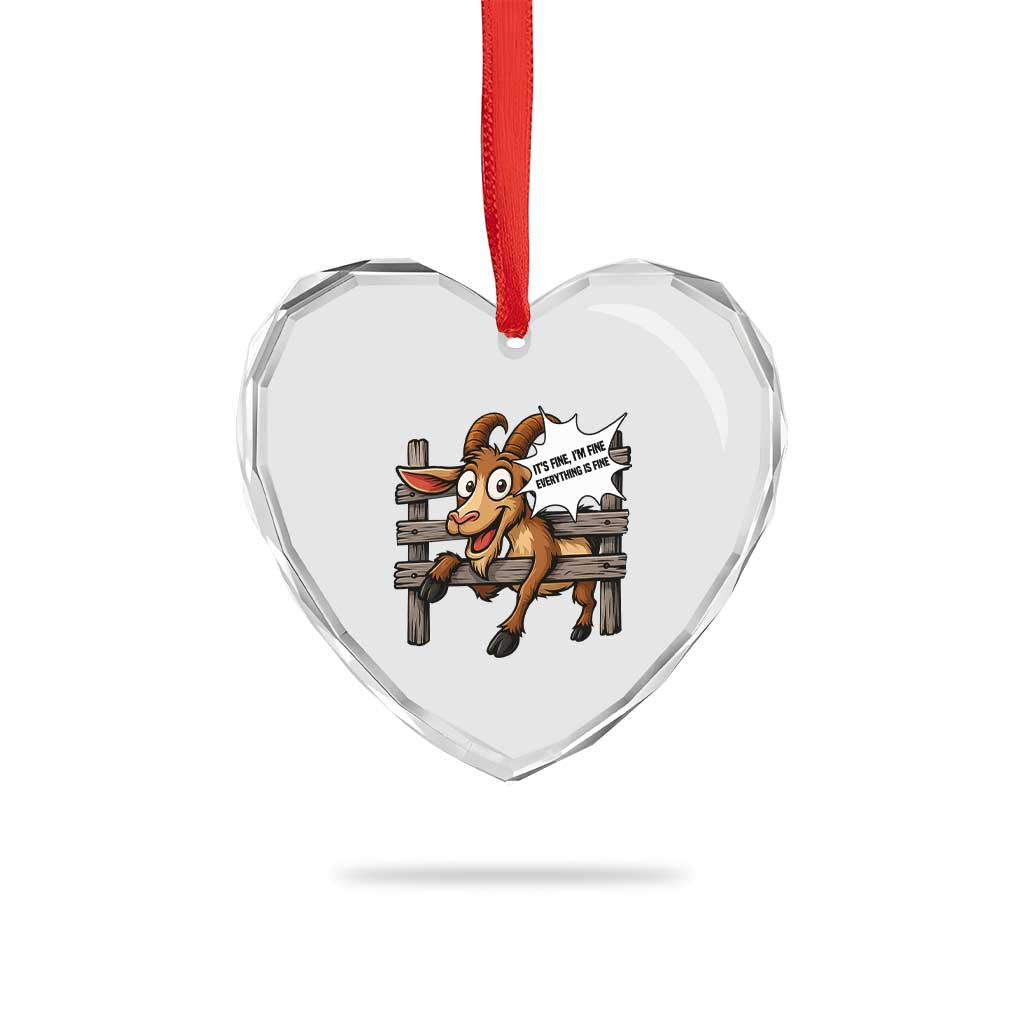 Funny Goat Heart Crystal Glass Ornament It Is Fine I Am Fine Everything Is Fine - Wonder Print Shop