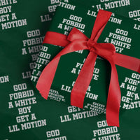 Funny God Forbid A White Boy Get A Lil Motion Wrapping Paper Roll Meme Quote - Wonder Print Shop