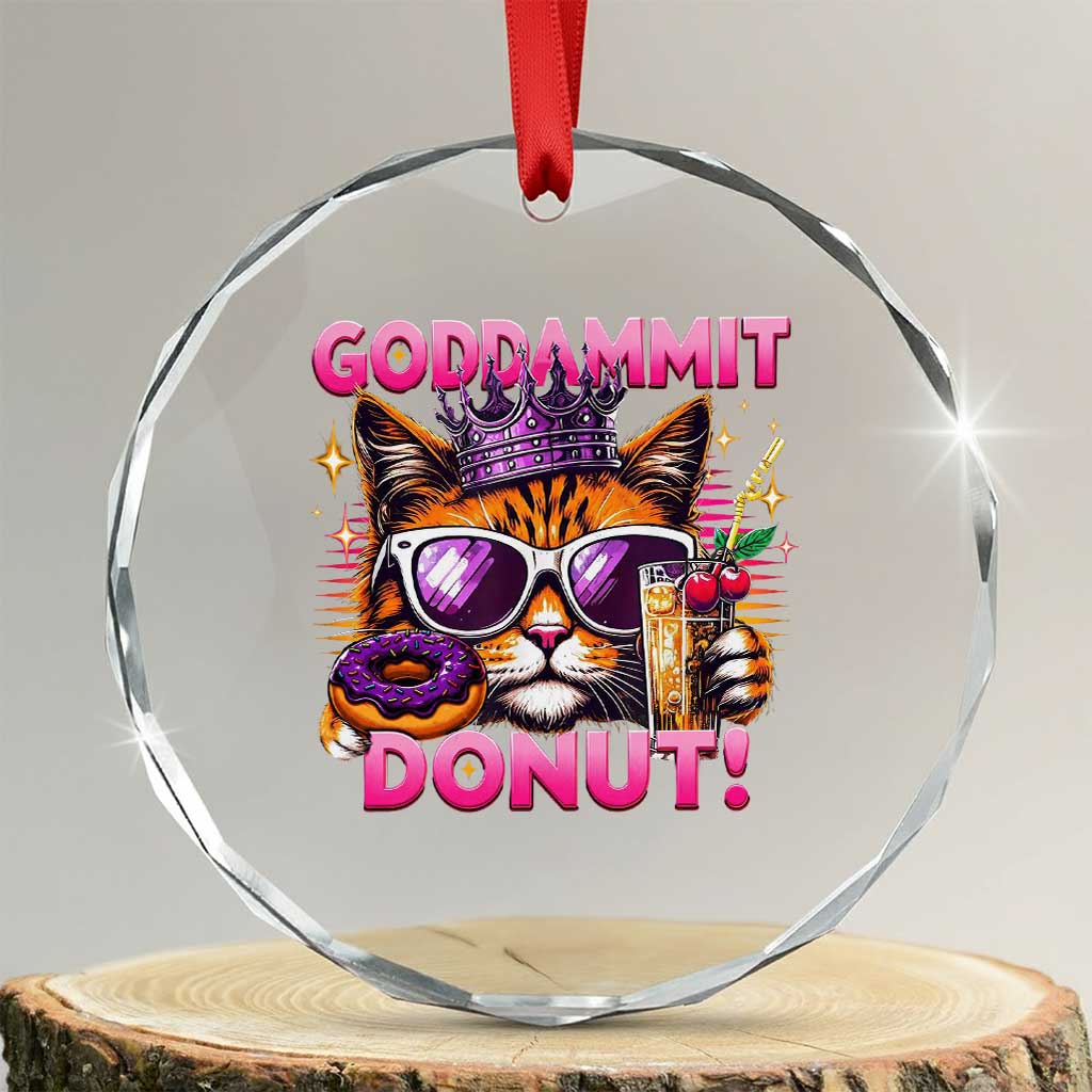 Funny Goddammit Cat Princess Meme Crystal Glass Ornament Cartoon Style