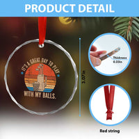Funny Golf Crystal Glass Ornament Retro Its A Great Day To Play With My Balls - Wonder Print Shop