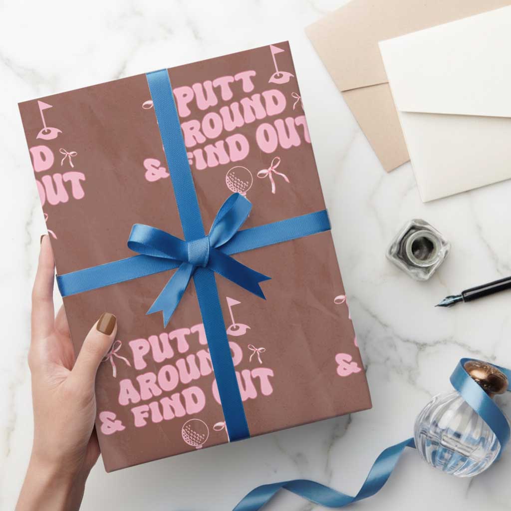 Funny Golf Gift For Women Wrapping Paper Roll Putt Around And Find Out - Wonder Print Shop