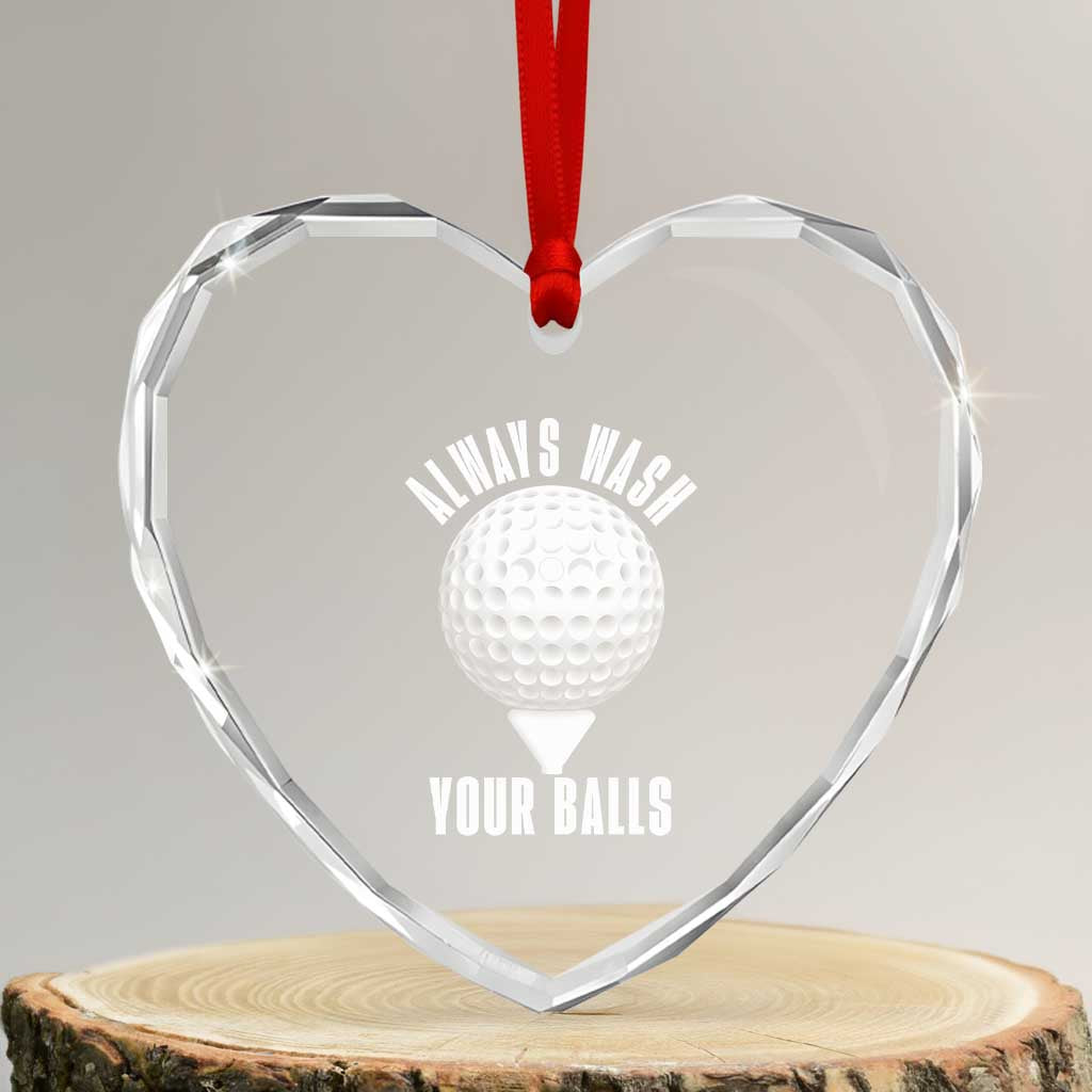Funny Golf Heart Crystal Glass Ornament Always Wash Your Balls Meme - Wonder Print Shop