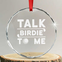 Funny Golfing Crystal Glass Ornament Talk Birdie To Me Sarcastic Sayings Golf Golfer - Wonder Print Shop