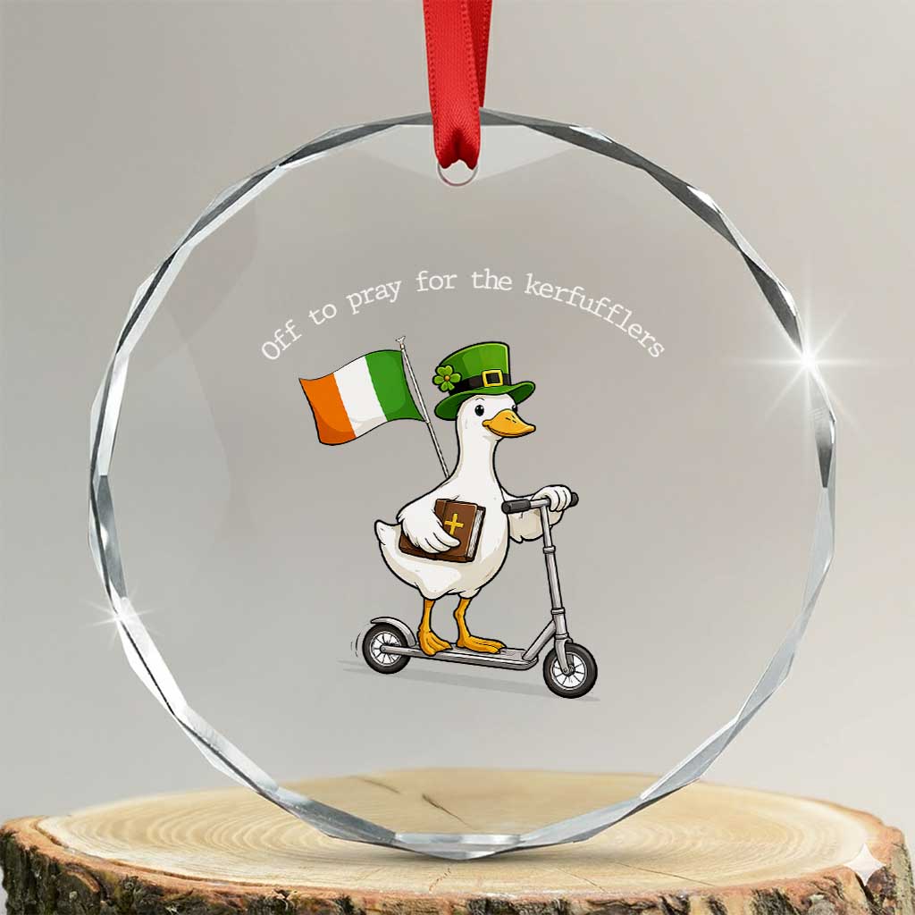 Funny Goose Christian St Patrick's Day Crystal Glass Ornament Off To Pray For The Kerfufflers
