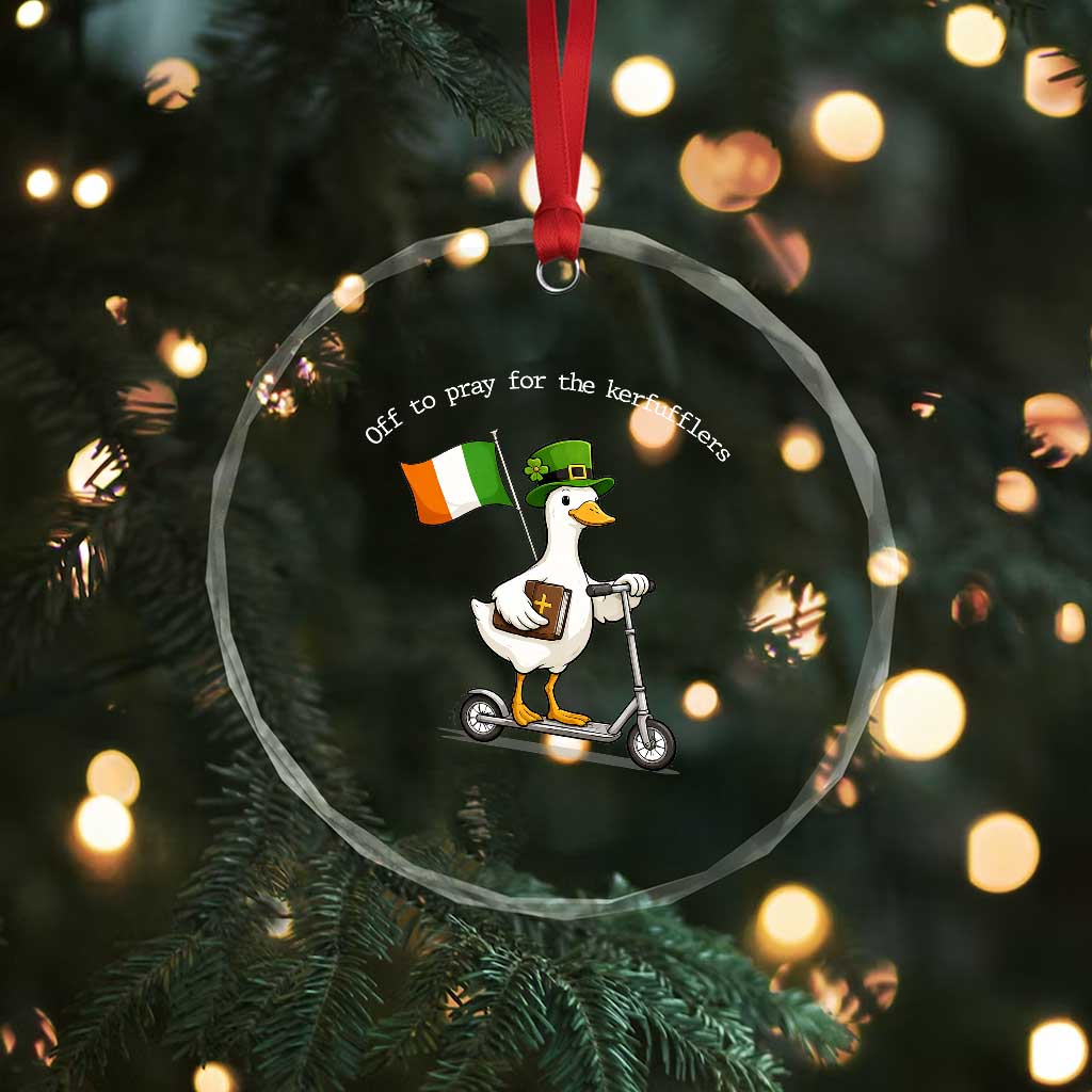Funny Goose Christian St Patrick's Day Crystal Glass Ornament Off To Pray For The Kerfufflers