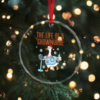Funny Goose Nurse Christmas Crystal Glass Ornament The Life Of A Shownurrse - Wonder Print Shop