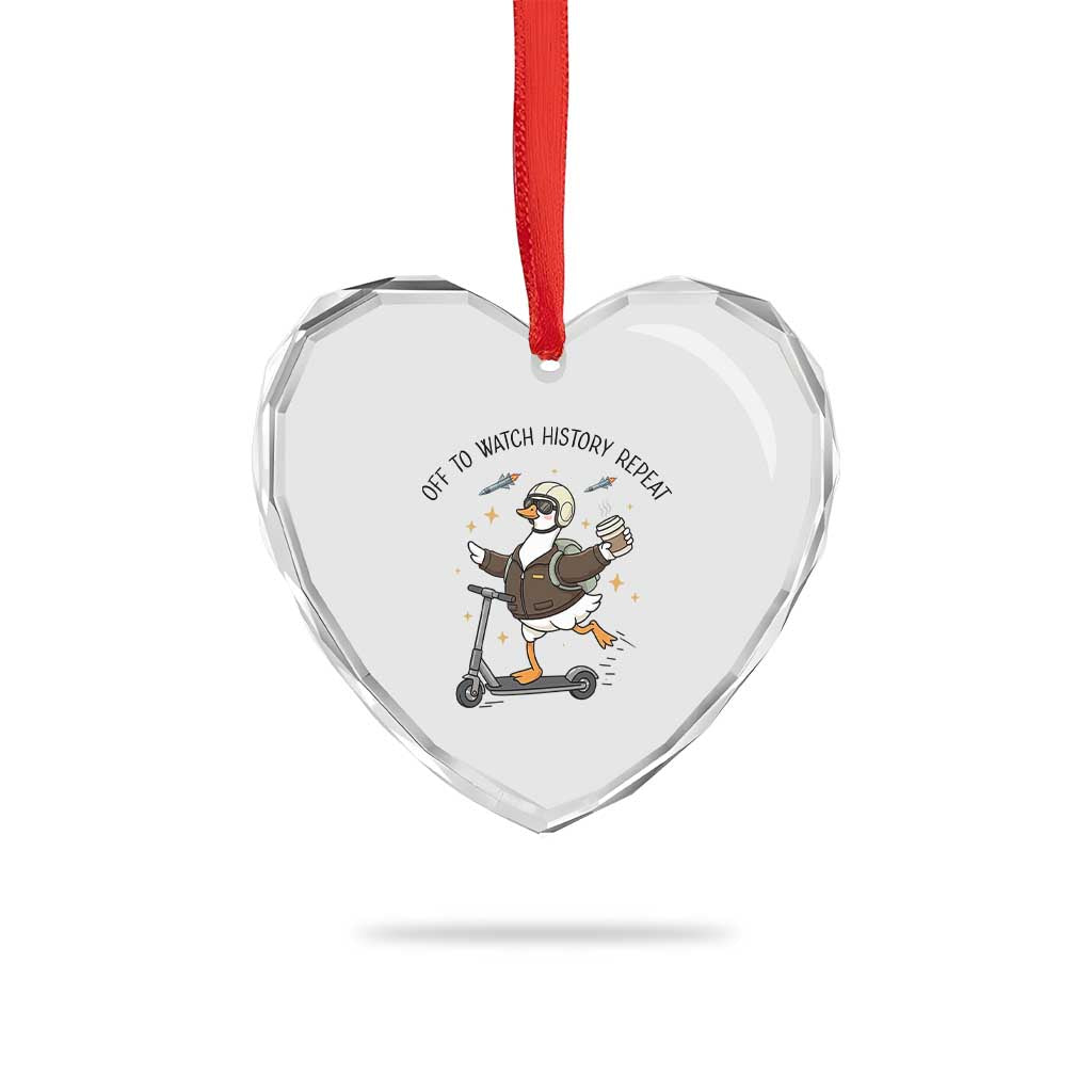 Funny Goose Support Freedom Meme Heart Crystal Glass Ornament Off To Watch History Repart