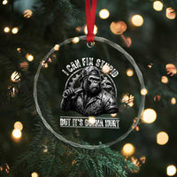 Funny Gorilla Mechanic Crystal Glass Ornament I Can Fix Stupid But Its Gonna Hurt