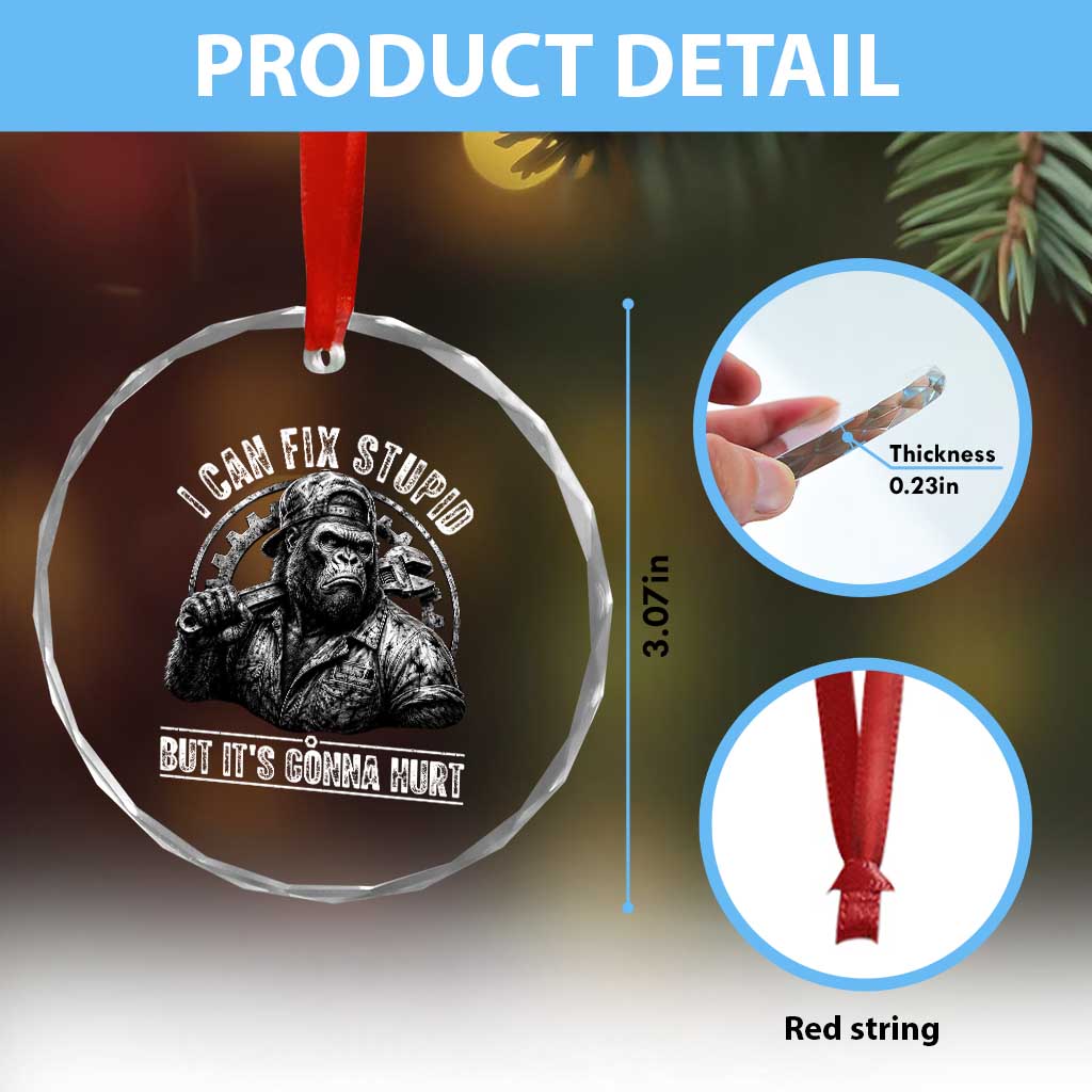 Funny Gorilla Mechanic Crystal Glass Ornament I Can Fix Stupid But Its Gonna Hurt