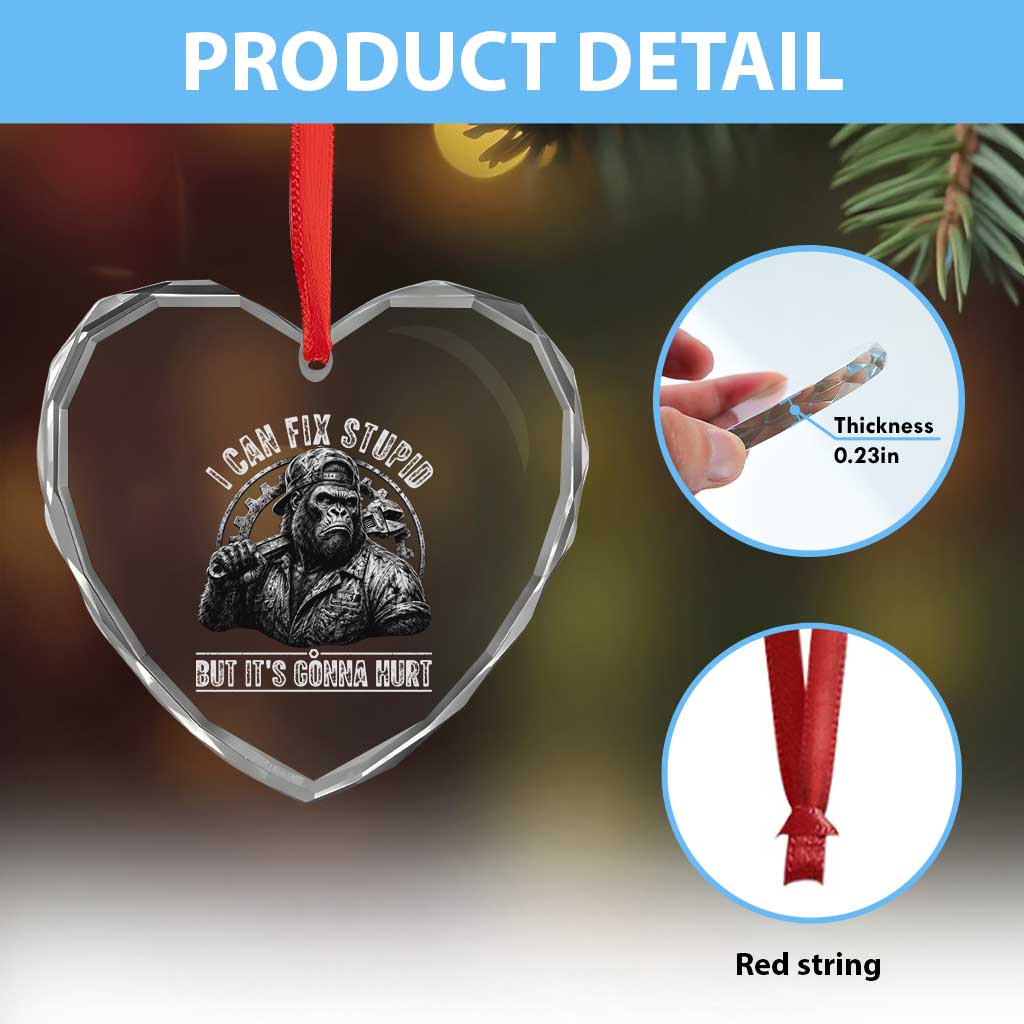Funny Gorilla Mechanic Heart Crystal Glass Ornament I Can Fix Stupid But Its Gonna Hurt