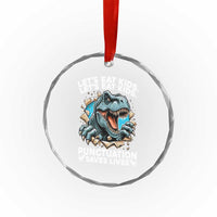 Funny Grammar Dino Crystal Glass Ornament Let Us Eat Kids Punctuation Saves Lives - Wonder Print Shop
