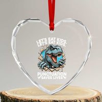 Funny Grammar Dino Heart Crystal Glass Ornament Let Us Eat Kids Punctuation Saves Lives - Wonder Print Shop