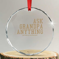 Funny Grandpa Crystal Glass Ornament Ask Grandpa Anything Fathers Day Gift - Wonder Print Shop
