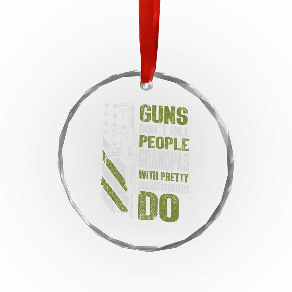 Funny Grandpa Crystal Glass Ornament Guns Dont Kill People Grandpas With Pretty Granddaughters Do US Flag