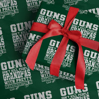 Funny Grandpa Wrapping Paper Roll Guns Dont Kill People Grandpas With Pretty Granddaughters Do