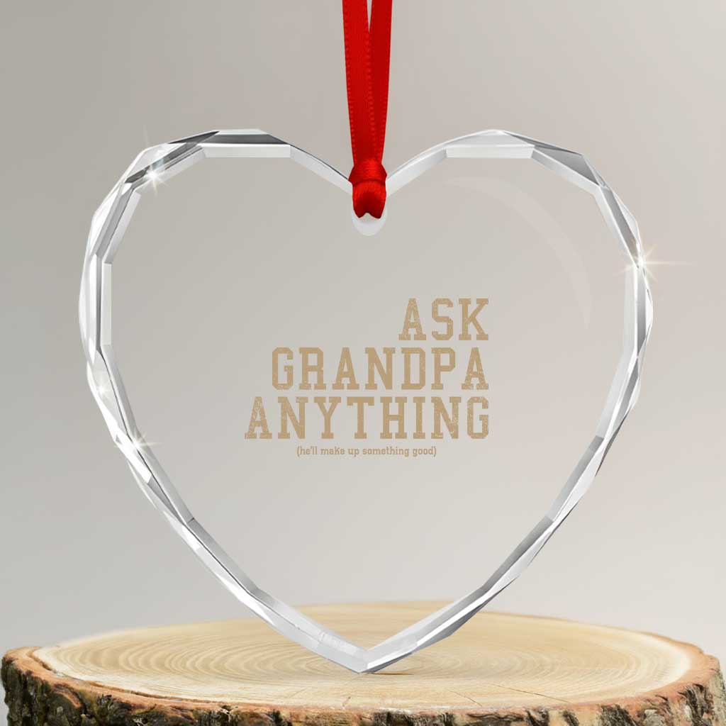 Funny Grandpa Heart Crystal Glass Ornament Ask Grandpa Anything Fathers Day Gift - Wonder Print Shop
