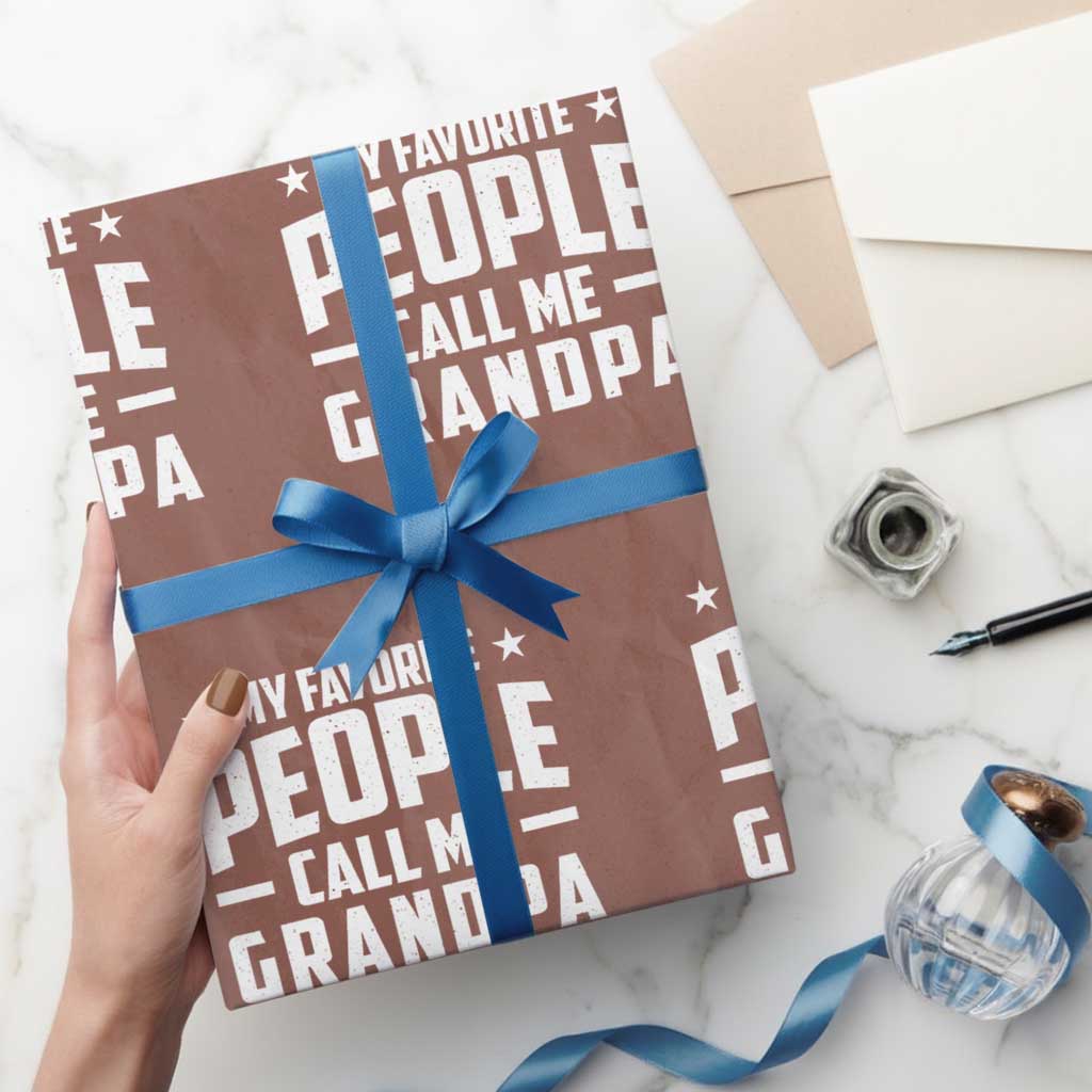 Funny Grandpa Wrapping Paper Roll My Favorite People Call Me Grandpa - Wonder Print Shop