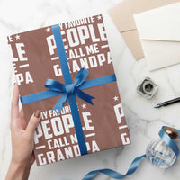 Funny Grandpa Wrapping Paper Roll My Favorite People Call Me Grandpa - Wonder Print Shop