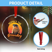 Funny Groundhog Day Crystal Glass Ornament Respect The Groundhog Woodchuck - Wonder Print Shop