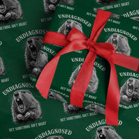 Funny Groundhog Meme Undiagnosed But Something Aint Right Wrapping Paper Roll - Wonder Print Shop