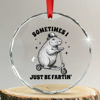 Funny Groundhog Scooter Crystal Glass Ornament Sometimes I Just Be Fartin - Wonder Print Shop