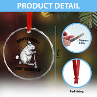 Funny Groundhog Scooter Crystal Glass Ornament Sometimes I Just Be Fartin - Wonder Print Shop