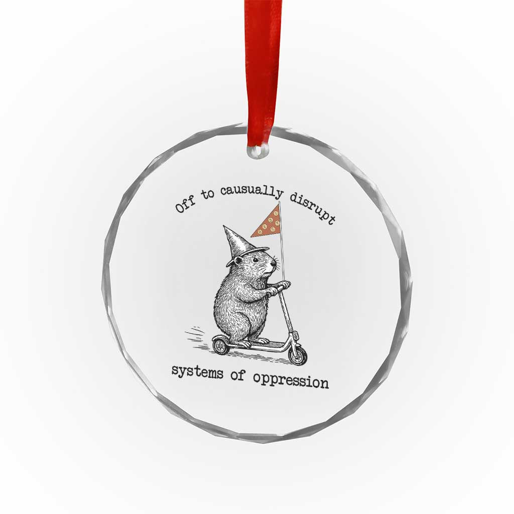 Funny Groundhog Scooter Meme Crystal Glass Ornament Off To Causually Disrupt System Of Oppression - Wonder Print Shop