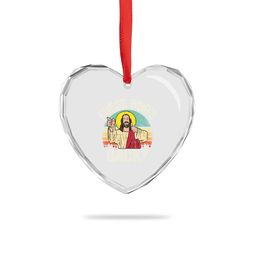 Funny Guess Who Is Back Jesus Easter Christian Heart Crystal Glass Ornament