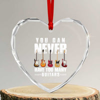 Funny Guitarist Heart Crystal Glass Ornament You Can Never Have Too Many Guitars Music Life - Wonder Print Shop