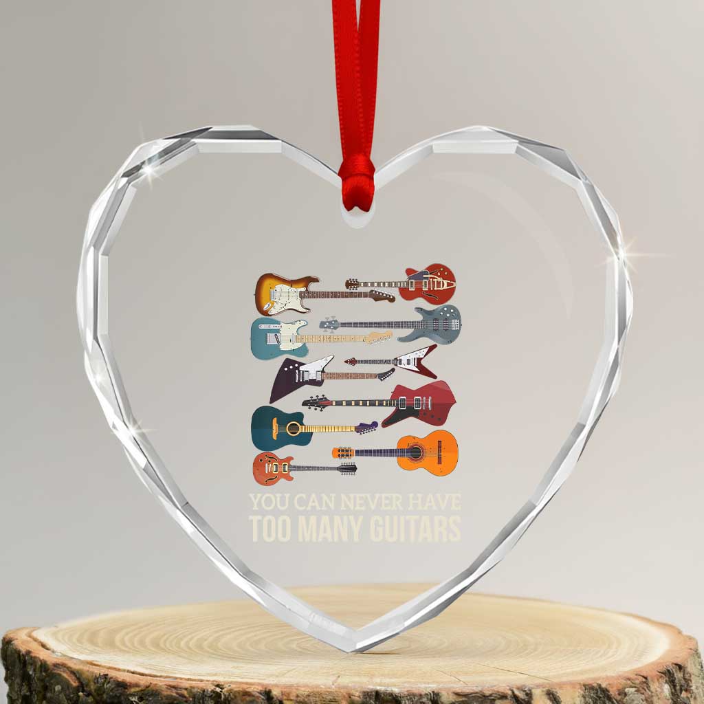 Funny Guitarist Heart Crystal Glass Ornament You Can Never Have Too Many Guitars Vintage Guitar Lineup - Wonder Print Shop