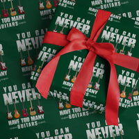 Funny Guitarist Wrapping Paper Roll You Can Never Have Too Many Guitars Music Life - Wonder Print Shop