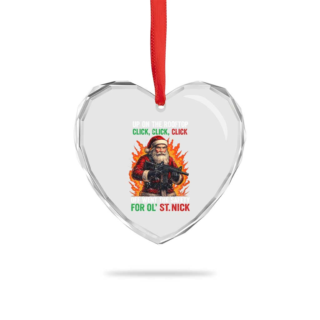 Funny Gun Christmas Heart Crystal Glass Ornament Up On The Rooftop Click Click Off Went The Safety For Ol St Nick - Wonder Print Shop
