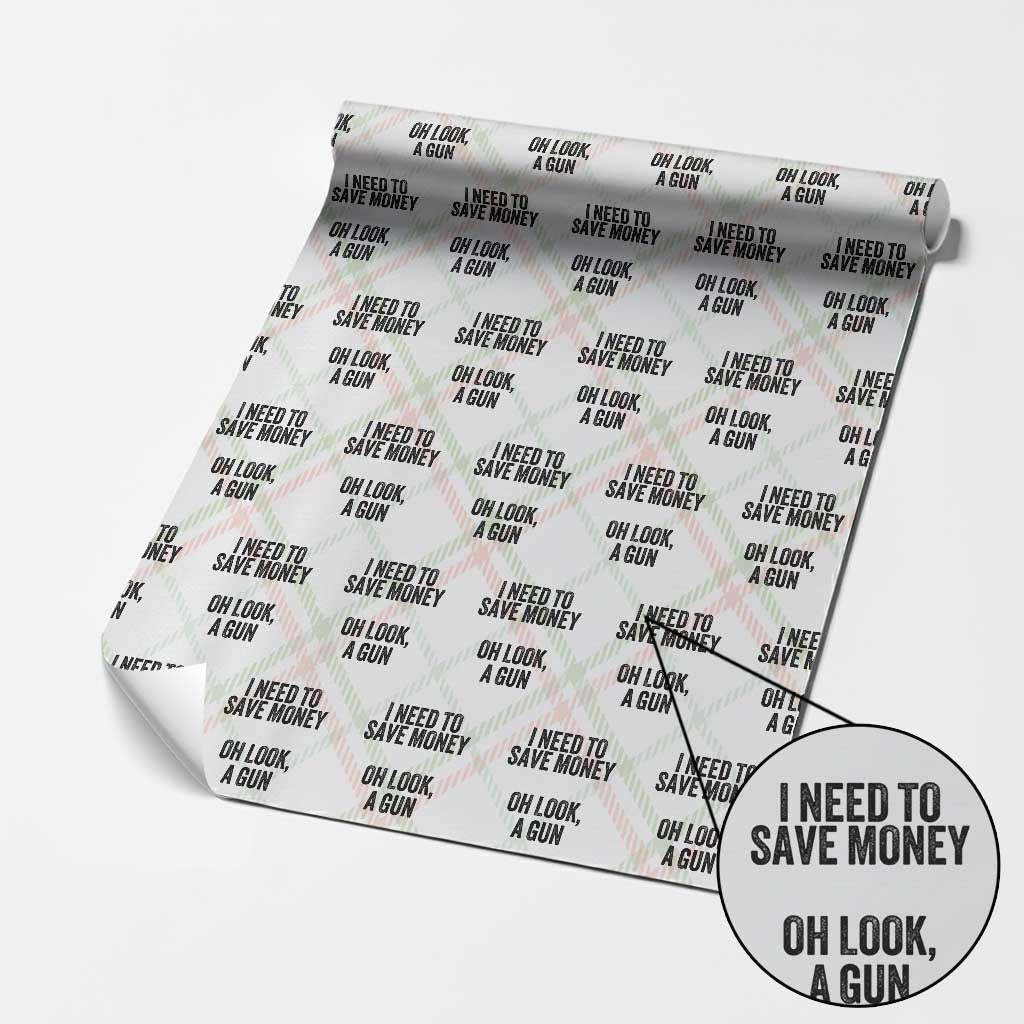 Funny Gun Collector Wrapping Paper Roll I Need To Save Money Oh Look A Gun