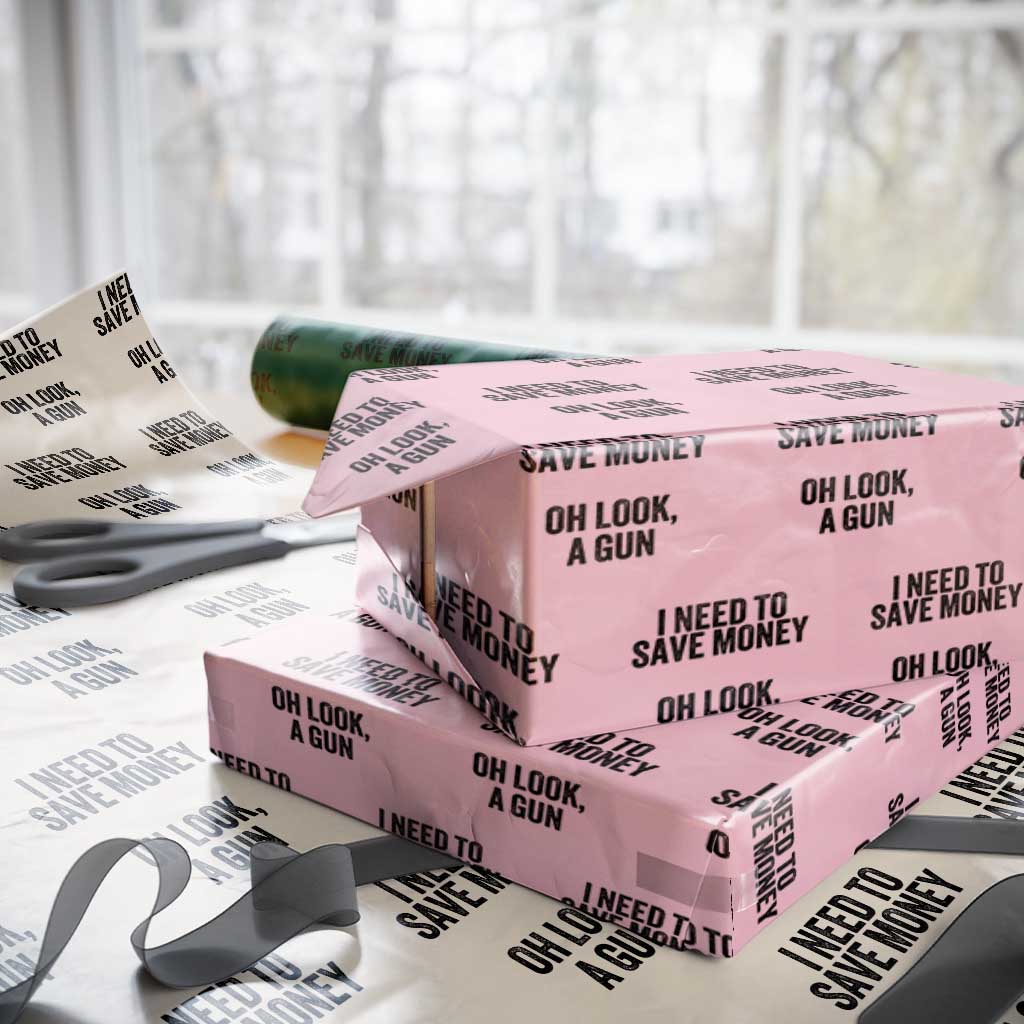 Funny Gun Collector Wrapping Paper Roll I Need To Save Money Oh Look A Gun
