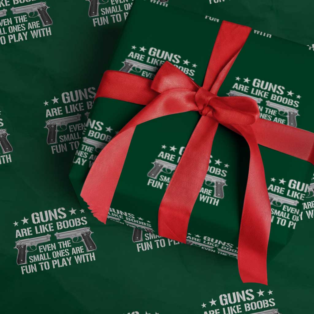 Funny Gun Lover Wrapping Paper Roll Guns Are Like Boobs Titties Joke Pistol