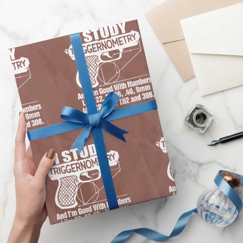 Funny Gun Lover Wrapping Paper Roll I Study Triggernometry Good With Numbers Guns Owner Enthusiast Gift
