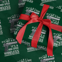 Funny Gun Lover Wrapping Paper Roll Its Not A Gun Its A High Speed Wireless Communication Device