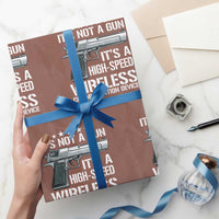 Funny Gun Lover Wrapping Paper Roll Its Not A Gun Its A High Speed Wireless Communication Device